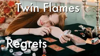 Twin Flames - What Do They Regret About How They Treated You?