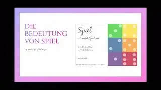 Vortrag: Die Bedeutung vom Spiel