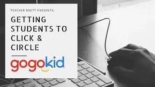 Gogokid- Getting kids to circle and click