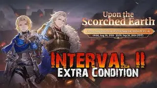 Upon the Scorched Earth - Interval 2 - Extra Condition [Sword of Convallaria]