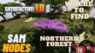 Where To Find SAM Nodes in the Northern Forest - Satisfactory 1.0