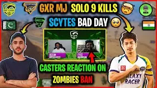CASTERS REACTION ON ZOMBIES ESPORTS BAN | GXR MJ 9 KILLS |  SCYTES PMPL ARABIA 2021