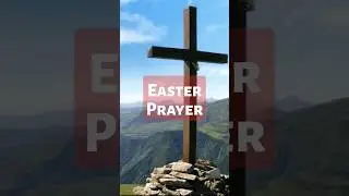 An Easter Prayer To Celebrate the Resurrection Of Jesus Christ - A Prayer for Easter #eastersunday