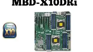 Presentation motherboards SUPERMICRO MBD-X10DRi Dual socket R3 (LGA 2011) Intel&reg; Xeon&reg;  E5-2600 v3