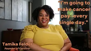 From survivor, to Cervivor⎜Tamika Felder shares her cervical cancer story