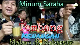 MAKASSAR 〰️Manfaat Minum Saraba | Malam di Makassar