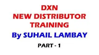 DXN NEW DISTRIBUTOR TRAINING PART 1/10 (HINDI/URDU)