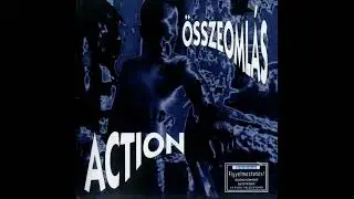 Action: &Ouml;sszeoml&aacute;s (Teljes album)