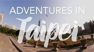 Taipei Ep. 1: Taiwanese Breakfast, Chiang Kai Shek Memorial, Huashan 1914 Creative Park, Friends