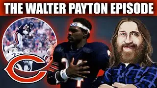 The Walter Payton Episode: Super70sSports Celebrates Sweetness