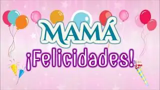 Mañanitas para mamá/ Con imágenes