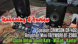 Unboxing dan Review Speaker Crimson CR-402 & Amplifier TaffWare BT-298A