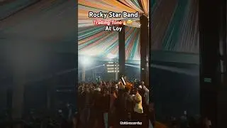 Rocky Star ⭐️ Band At Loy #reels #shorts #rockystarband #youtubeshorts #trending #travel #1million