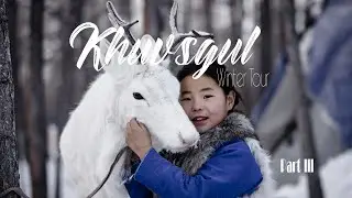 Khuvsgul Winter Tour. Mongolia Part III
