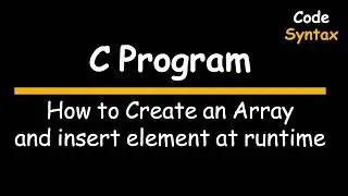 Video 15 : C Program: How to create an array || Creating an Array and Insert elements in array