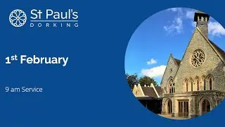 09:00 Service - Sunday 1st February 2026 | St Paul's Church Dorking