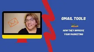 Gmail Tools: How They Improve Your Marketing