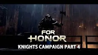 For Honor - Gameplay Knight Campaign PC No Commentary