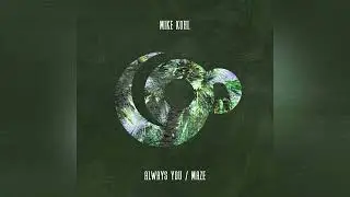 PREMIERE: Mike Kohl - Always You