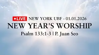 [01.01.2026] | New Year's Worship Service | Psalm 133:1-3 | P. Juan Seo |