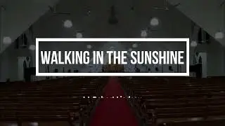 Walking in the sunshine | W.Robert Lindsay | Holy Trinity Cathedral Choir, Palayamkottai