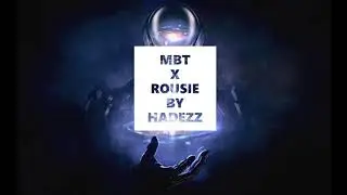 MBT x ROUSIE - DADDY  [ Edit By HADEZZ ]