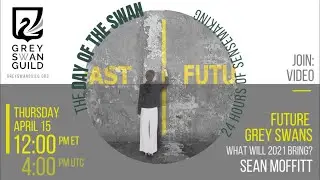 The Day of the Swan Ep. #6 - Future Grey Swans - What will 2021 bring?