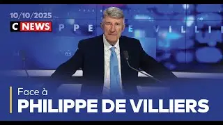 Face &agrave; Philippe de Villiers / 10 octobre 2025 (CNews)