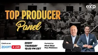 Top Producer Panel with Mitch Ribak and Pete Middleton - Recap of eXp Con (October 20, 2022)