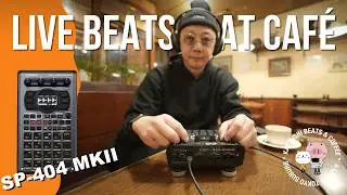 Flip Beat Session at Caf&eacute; Part 4 | ROLAND SP-404 MKII | 4 BEATS