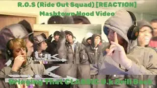 [Bringing That REAL U.K Drill Back! R.O.S (Ride Out Squad) REACTION [Mashtown] (Hood Video) CLASSIC