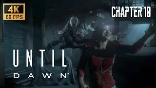 Who Makes it to Sunrise? | Until Dawn - Chapter 10: Repentance | 4K 60FPS | Walkthrough