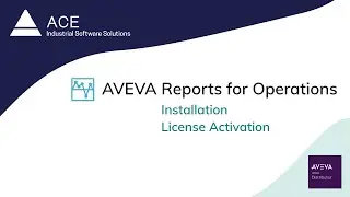 AVEVA Reports for Operations - Installation and License Activation