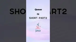 Queue in Short Part 2| Java Collections| #shortsvideo #shortsyoutube #tech #technical