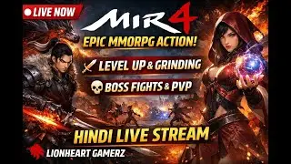 MIR4 LIVE STREAM | Level Up, Boss Fight & PvP | Hindi lionheart Gamerz 