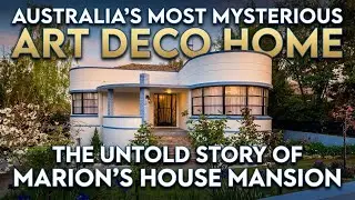 Australia&rsquo;s Most Mysterious Art Deco Home &mdash; The Untold Story of Marion&rsquo;s House #historicplaces
