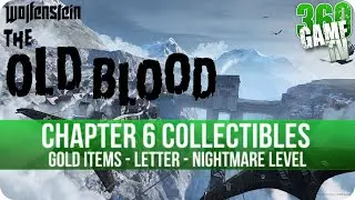 Wolfenstein The Old Blood - Chapter 6 Collectible Locations (Gold Items, Letters, Nightmare Levels)