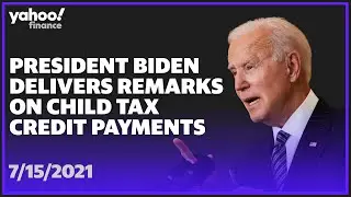 President Biden delivers remarks Child Tax Credit relief payments