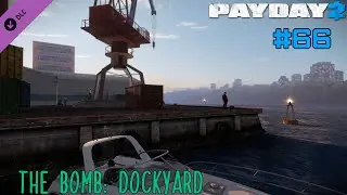 PayDay 2: Dockyard [The Bomb DLC] #66
