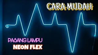 How to install neon flex on the wall