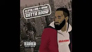 D-Stallone & Arkin - Gotta Know