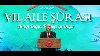 Cumhurbaşkanımız Erdoğan, 7. Aile Şurası'nda konuştu