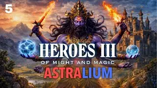 ASTRALIUM - Heroes III of Might and Magic #5