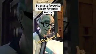 Half-Life: Ep3 | Scientist's favourite & least favourite words 😂