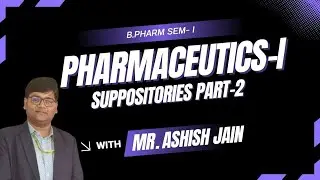 B.Pharm. Sem.-I | Pharmaceutics-I | Suppositories &ndash; Part 2