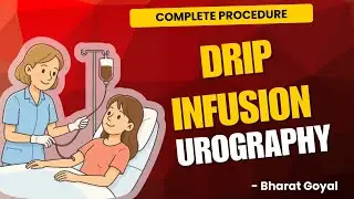 Drip Infusion Urography (DIU) | Complete Step by Step Radiological Procedure | IVU Explained