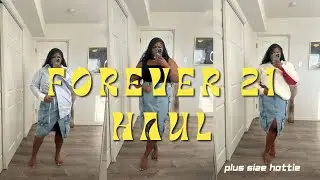 UMMM FOREVER 21?! WE NEED TO TALK.... | FOREVER 21 PLUS SIZE HAUL & CURVY TRY ON