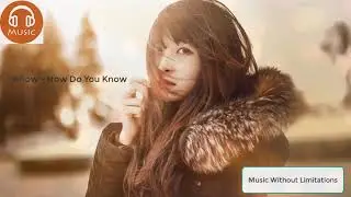 Arlow   How Do You Know ( Music HD 2020 )
