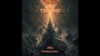 【PSY TECHNO】Subduction - 2Na ⚡️🌑 [Heavy Kick & Deep Bass]