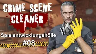 Crime Scene Cleaner Game Development Hell #08